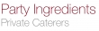 Party Ingredients Catering Services Ltd